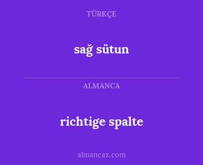 richtige spalte - sağ sütun