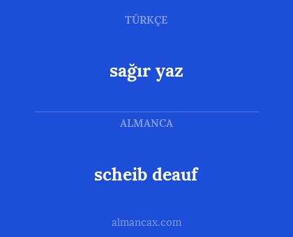 scheib deauf - sağır yaz