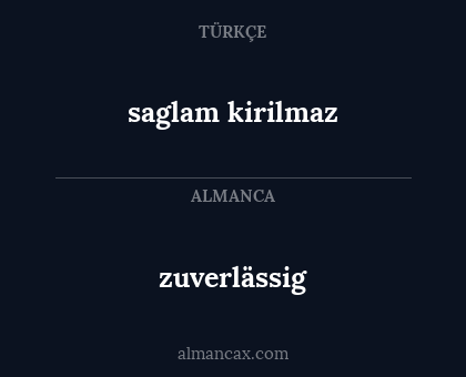 saglam kirilmaz - zuverlässig