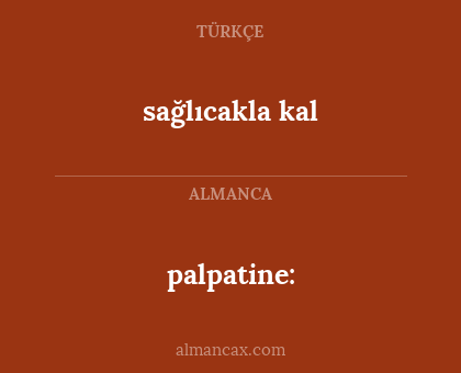 palpatine: - sağlıcakla kal