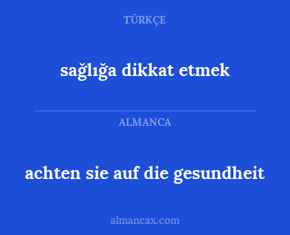 achten sie auf die gesundheit - sağlığa dikkat etmek
