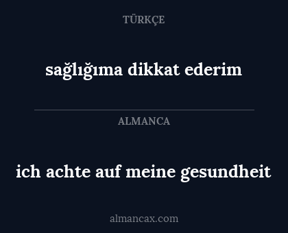 ich achte auf meine gesundheit - sağlığıma dikkat ederim