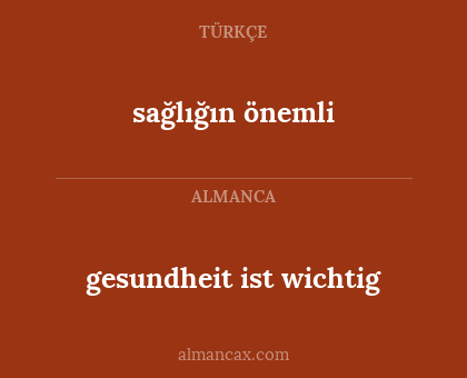 sağlığın önemli - gesundheit ist wichtig