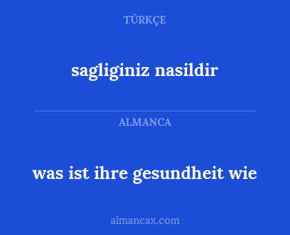 was ist ihre gesundheit wie - sagliginiz nasildir
