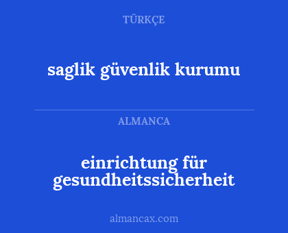 einrichtung für gesundheitssicherheit - saglik güvenlik kurumu