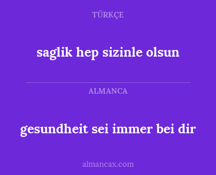 gesundheit sei immer bei dir - saglik hep sizinle olsun