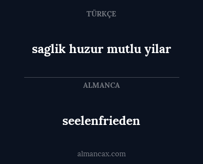 saglik huzur mutlu yilar - seelenfrieden