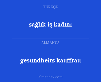 gesundheits kauffrau - sağlık iş kadını