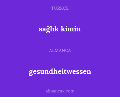 gesundheitwessen - sağlık kimin