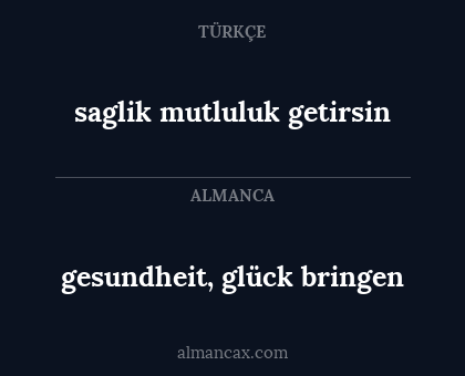 saglik mutluluk getirsin - gesundheit, glück bringen