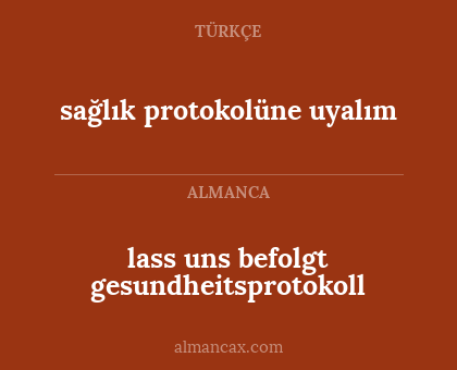 lass uns befolgt gesundheitsprotokoll - sağlık protokolüne uyalım