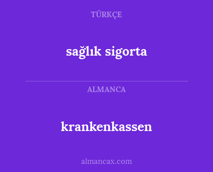 krankenkassen - sağlık sigorta