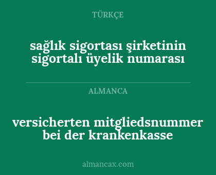 versicherten mitgliedsnummer bei der krankenkasse - sağlık sigortası şirketinin sigortalı üyelik numarası