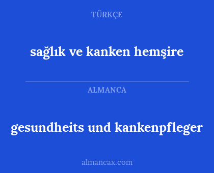 gesundheits und kankenpfleger - sağlık ve kanken hemşire