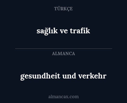 sağlık ve trafik - gesundheit und verkehr