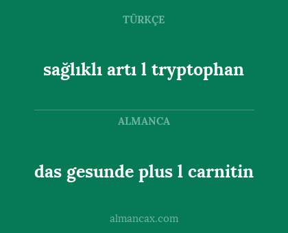 sağlıklı artı l tryptophan - das gesunde plus l carnitin
