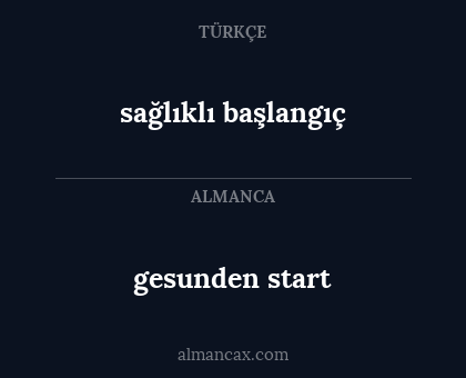 gesunden start - sağlıklı başlangıç