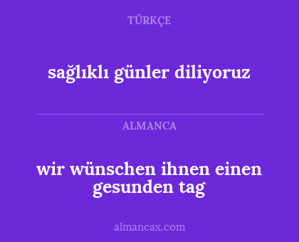 wir wünschen ihnen einen gesunden tag - sağlıklı günler diliyoruz