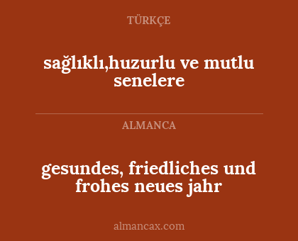 sağlıklı,huzurlu ve mutlu senelere - gesundes, friedliches und frohes neues jahr