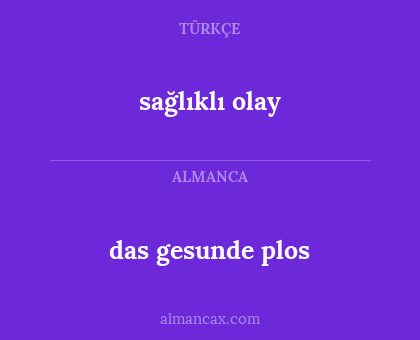 das gesunde plos - sağlıklı olay