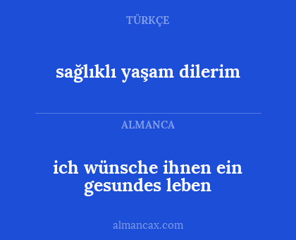 ich wünsche ihnen ein gesundes leben - sağlıklı yaşam dilerim