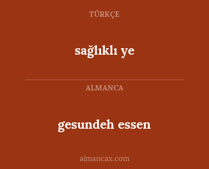 gesundeh essen - sağlıklı ye