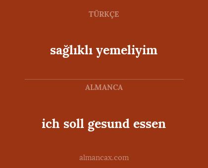 ich soll gesund essen - sağlıklı yemeliyim