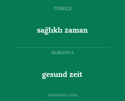gesund zeit - sağlıklı zaman