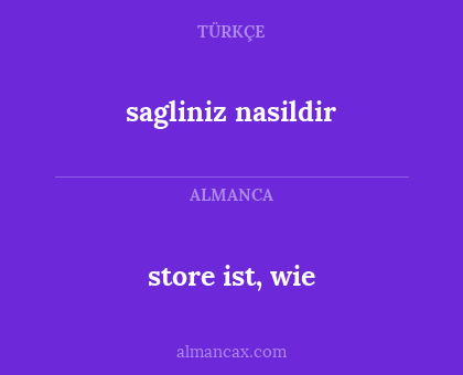 sagliniz nasildir - store ist, wie