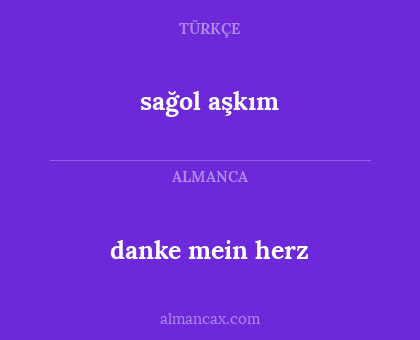 sağol aşkım - danke mein herz