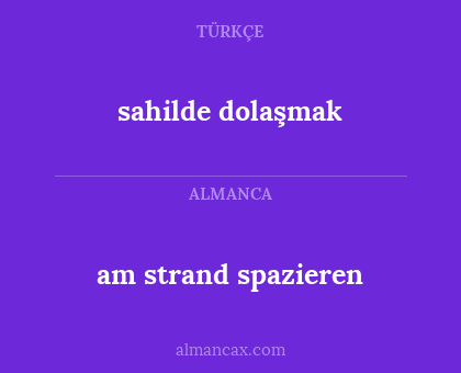 sahilde dolaşmak - am strand spazieren