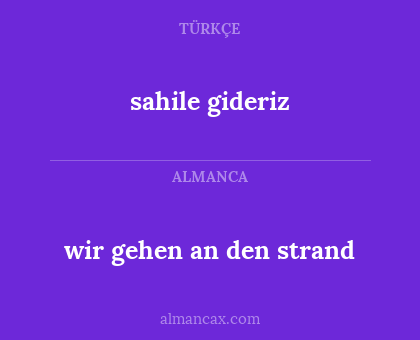 sahile gideriz - wir gehen an den strand