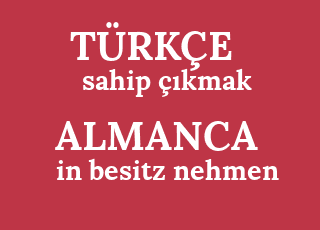 almanca ceviri almanca sahip cikmak ne demek sahip cikmak almancasi
