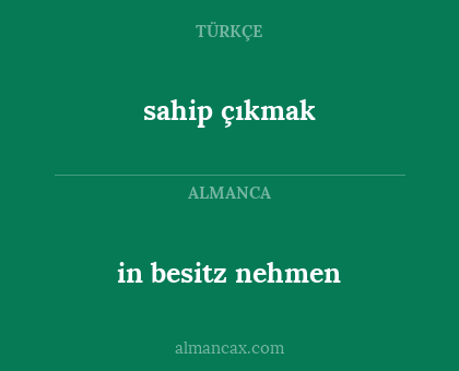 in besitz nehmen - sahip çıkmak