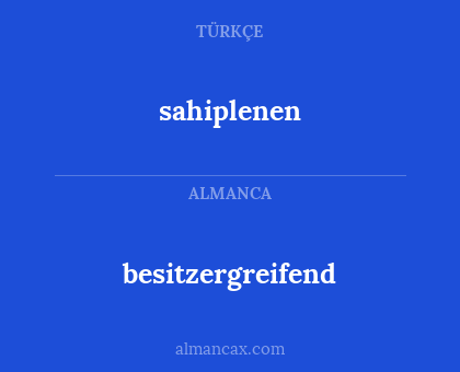 besitzergreifend - sahiplenen