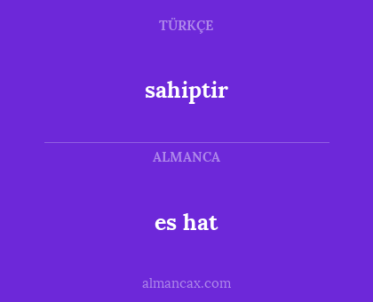 sahiptir - es hat