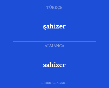 sahizer - şahizer