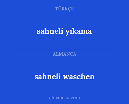 sahneli yıkama - sahneli waschen