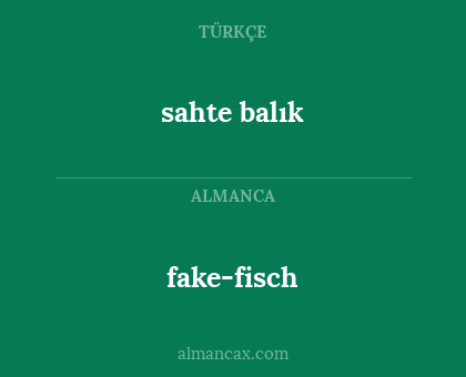 fake-fisch - sahte balık
