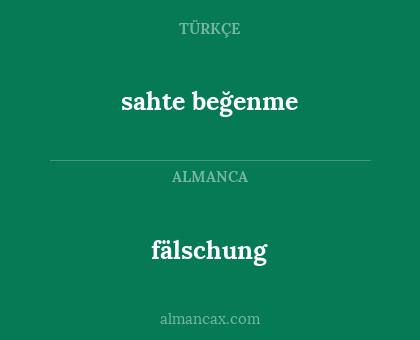 sahte beğenme - fälschung