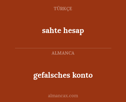 sahte hesap - gefalsches konto