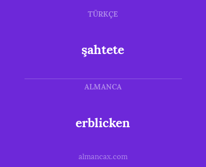 erblicken - şahtete