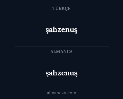 şahzenuş - şahzenuş