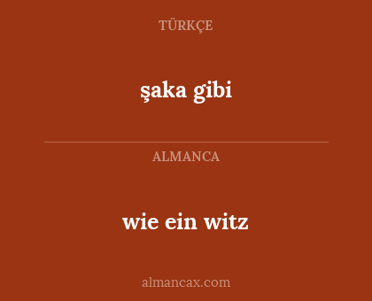 şaka gibi - wie ein witz
