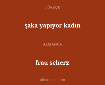frau scherz - şaka yapıyor kadın