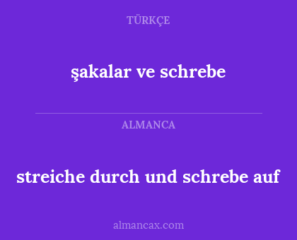 şakalar ve schrebe - streiche durch und schrebe auf