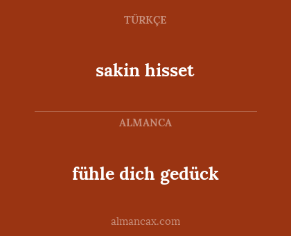 sakin hisset - fühle dich gedück