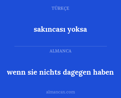 sakıncası yoksa - wenn sie nichts dagegen haben