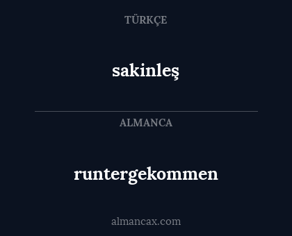 runtergekommen - sakinleş