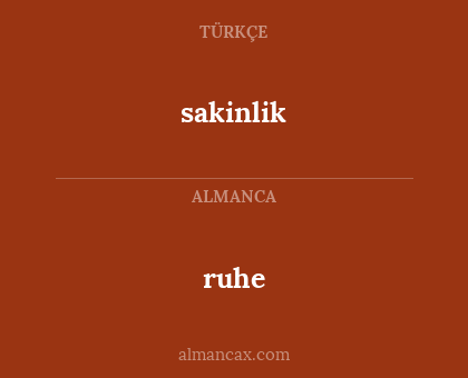 sakinlik - ruhe